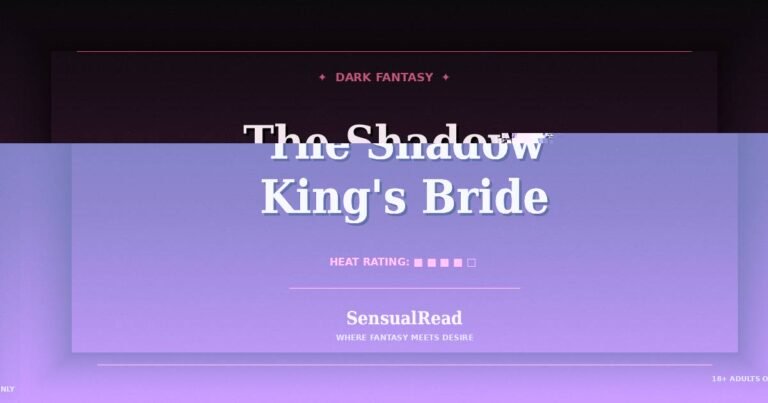 dark fantasy romance stories - The Shadow King’s Bride - free to read on SensualRead