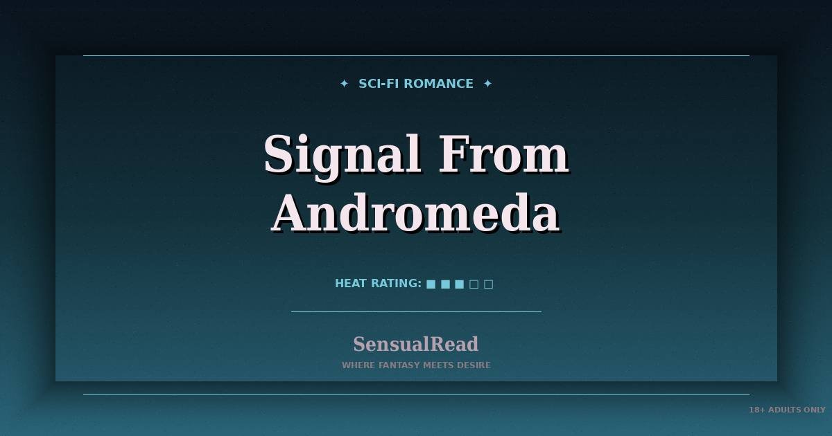 alien romance stories - Signal From Andromeda - free to read on SensualRead