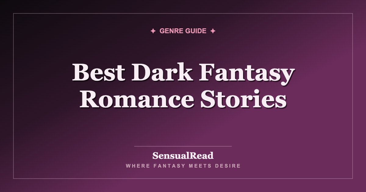 Best Dark Fantasy Romance Stories — SensualRead