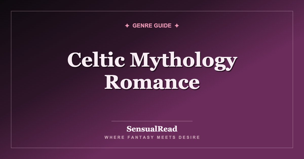 Celtic Mythology Romance — SensualRead