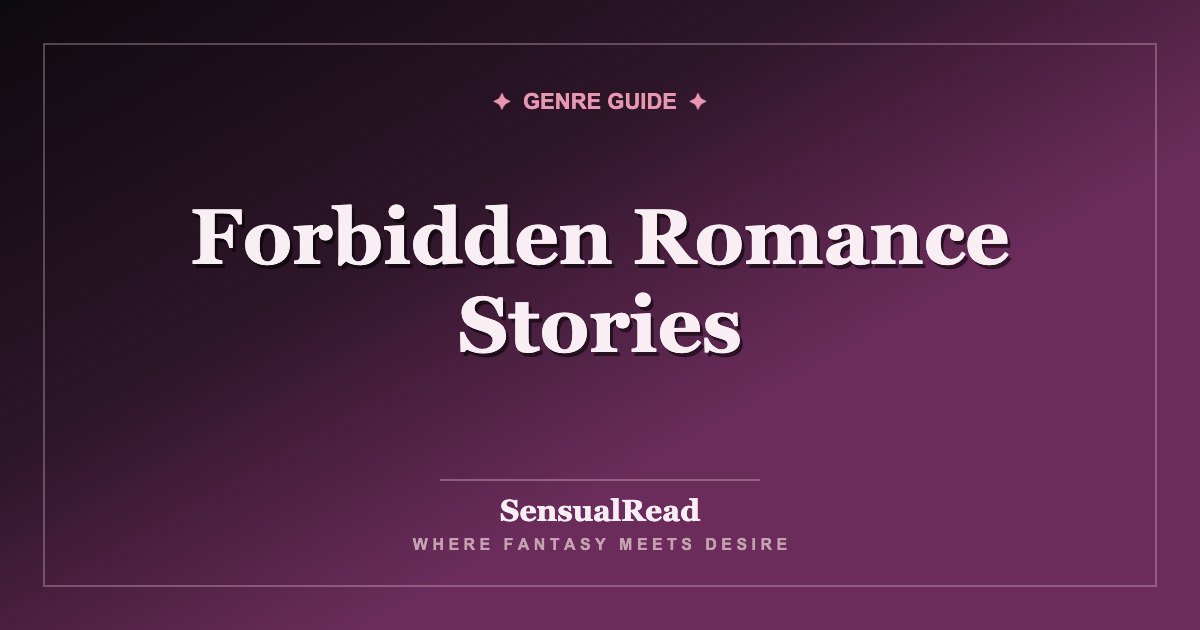Forbidden Romance Stories — SensualRead