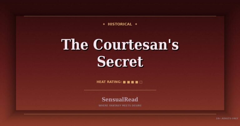 historical erotica stories - The Courtesan's Secret - free to read on SensualRead