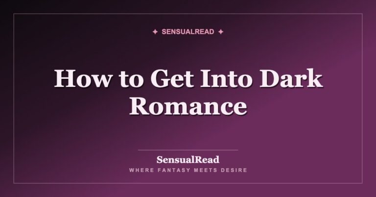 How to Get Into Dark Romance — SensualRead
