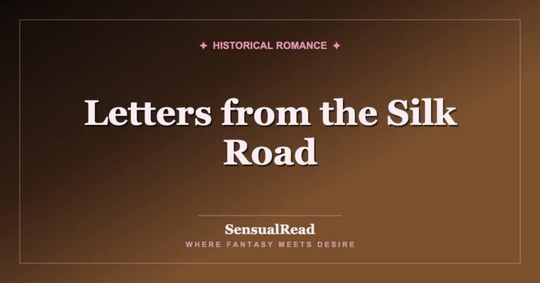 Letters from the Silk Road — SensualRead