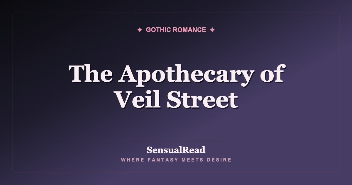 The Apothecary of Veil Street — SensualRead