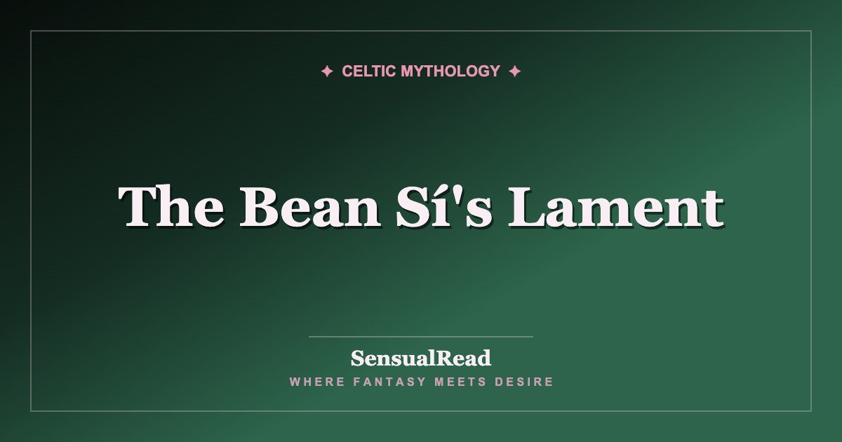 The Bean Sí's Lament — SensualRead