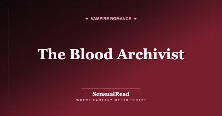 The Blood Archivist — SensualRead