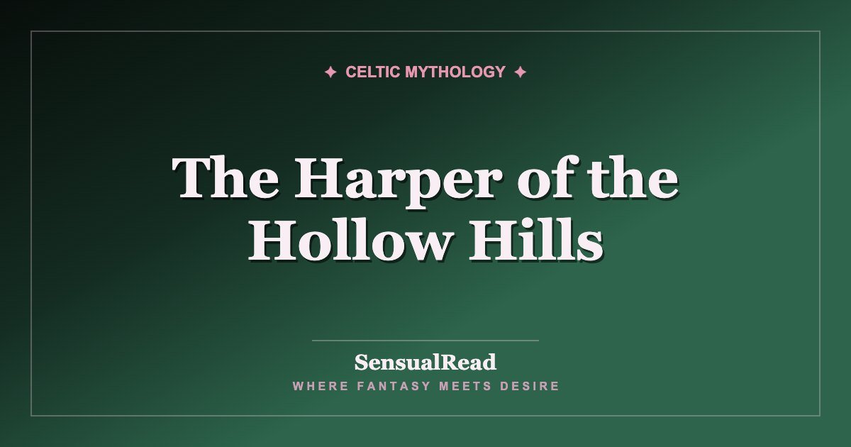 The Harper of the Hollow Hills — SensualRead