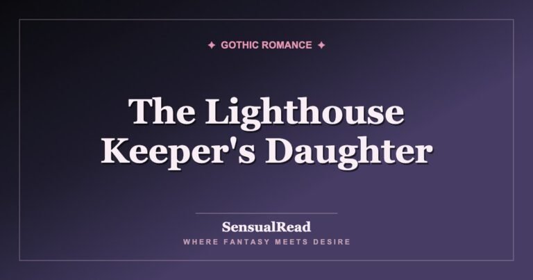 The Lighthouse Keeper's Daughter — SensualRead
