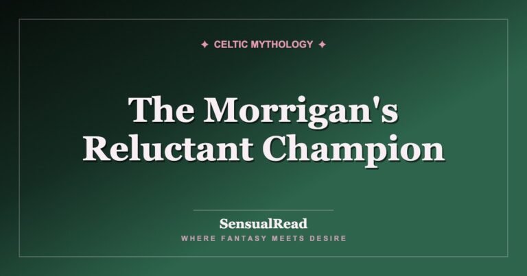 The Morrigan's Reluctant Champion — SensualRead