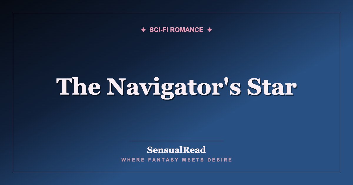 The Navigator's Star — SensualRead