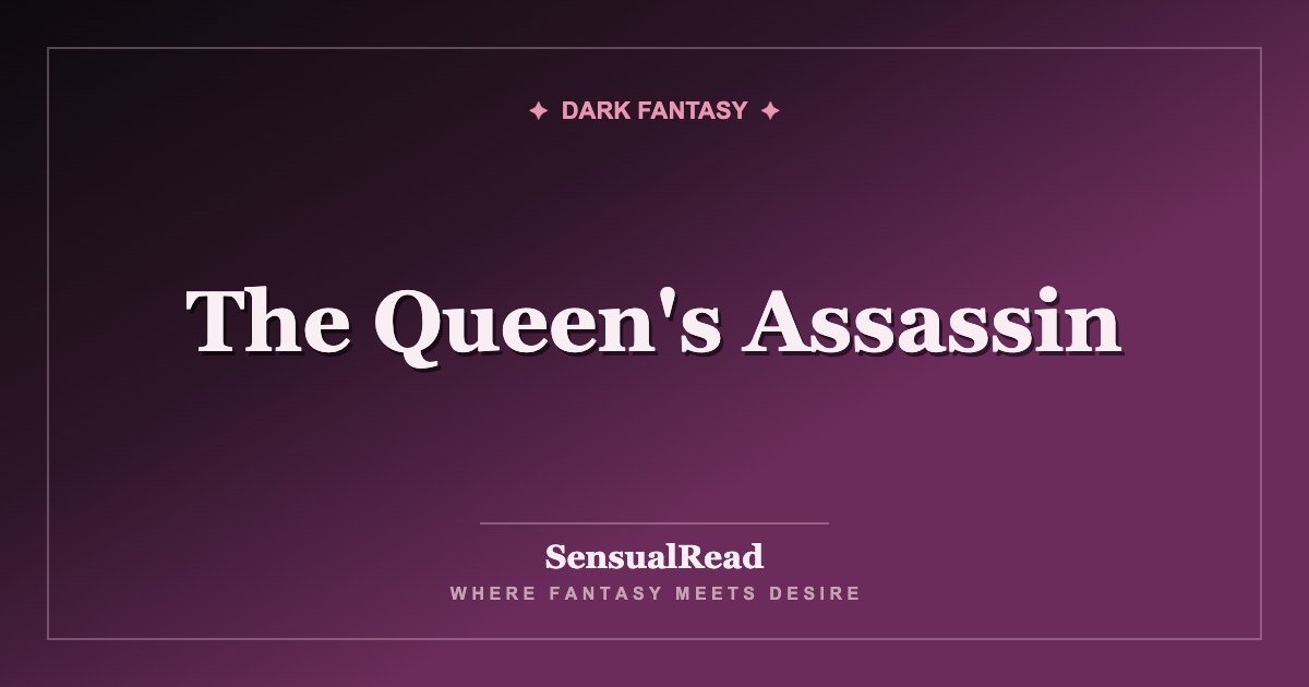 The Queen's Assassin — SensualRead