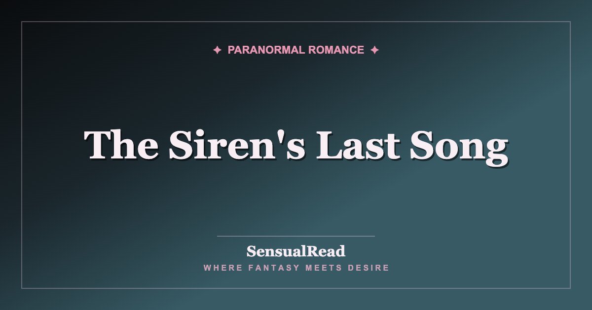The Siren's Last Song — SensualRead