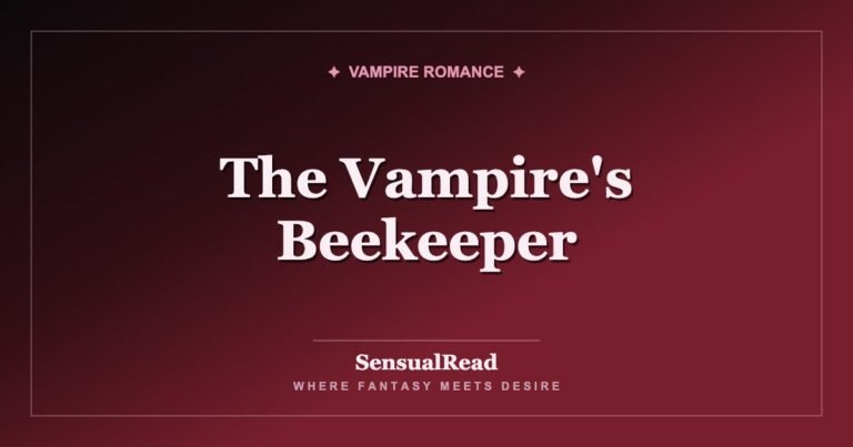 The Vampire's Beekeeper — SensualRead