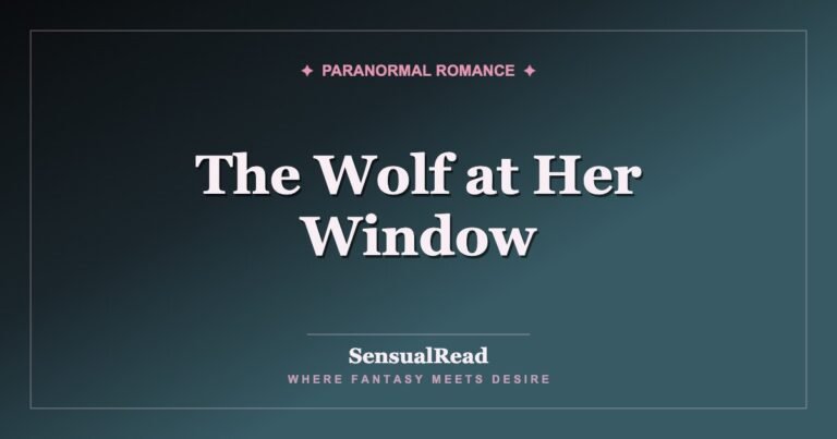 The Wolf at Her Window — SensualRead