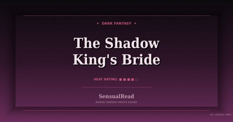 dark fantasy romance stories - The Shadow King’s Bride - free to read on SensualRead