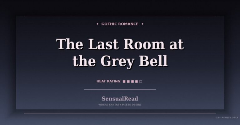 Cover of The Last Room at the Grey Bell, a free one bed gothic romance story on SensualRead, with the title in pale serif type on a cold slate card and a heat rating of four out of five.
